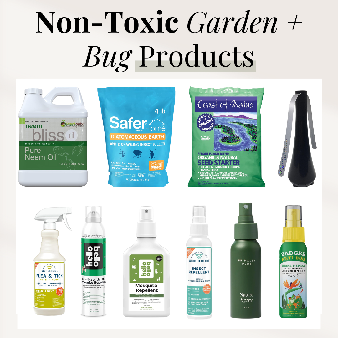 Non-Toxic Garden + Bug Products