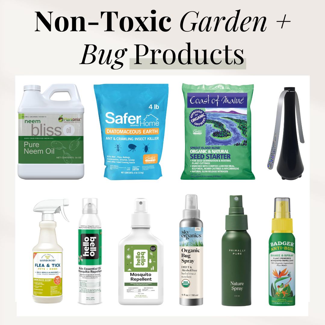 Non-Toxic Garden + Bug Products