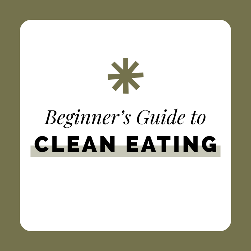 Beginners Guide to Clean Eating