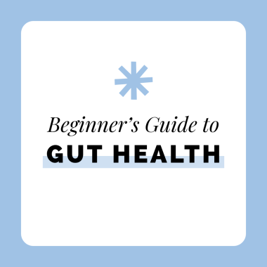 Beginners Guide to Gut Health